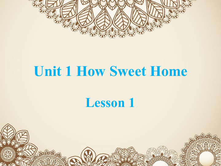 Unit1 Home sweet home Lesson1 课件  (共15张PPT)