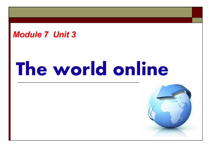 Unit 3 The world online Reading(1) 课件（26张PPT）