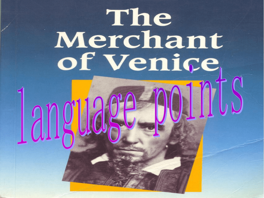 Unit 19 The Merchant of Venice Language points[下学期]