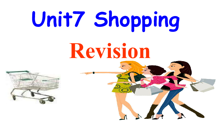Unit 7 Shopping Revision 课件（19张PPT）