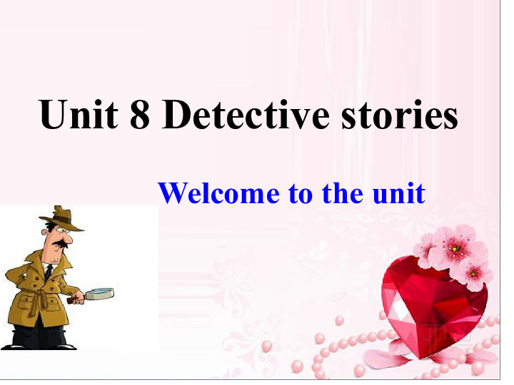译林牛津版 9A Unit 8 Detective stories welcome to the unit 公开课教学课件(共39张PPT)