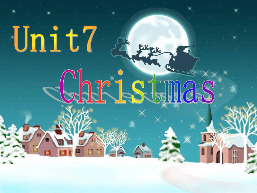 Unit 7《Christmas》（Part B）课件 (共24张PPT)