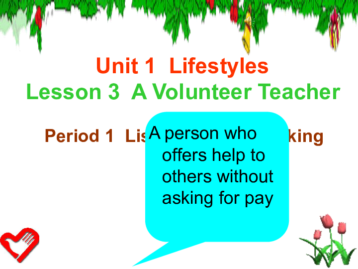 北师大版高一英语Unit 1 Lifestyles Lesson3 A Volunteer Teacher 课件(共20张PPT)