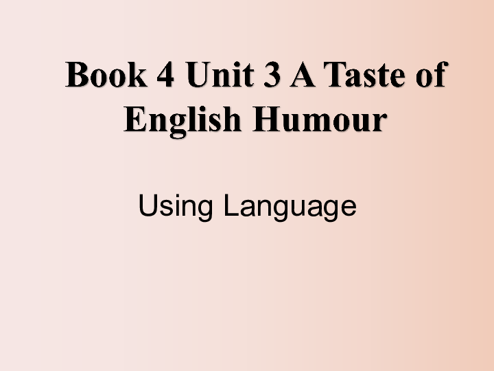 Unit 3 A taste of English humour Using language 课件（28张PPT）