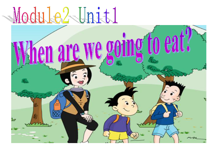 Unit 1 When are you going to eat 课件（35张PPT)