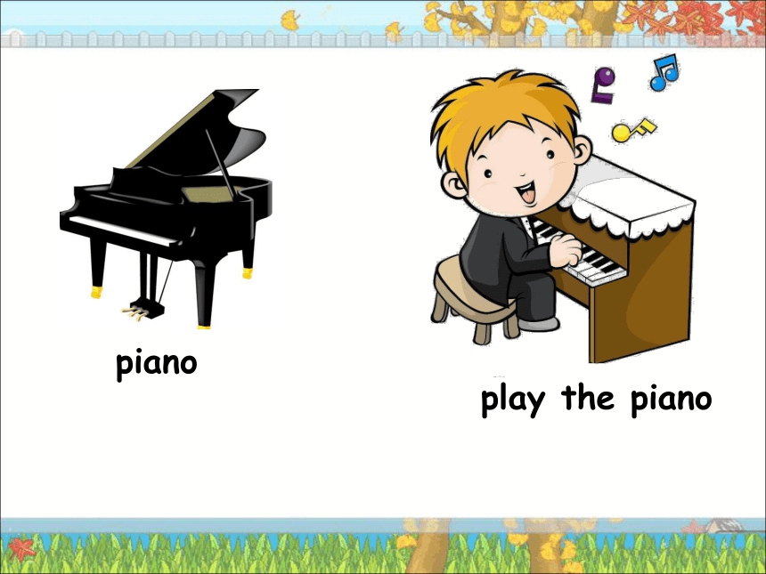 Unit 2 Does he play the piano? 课件