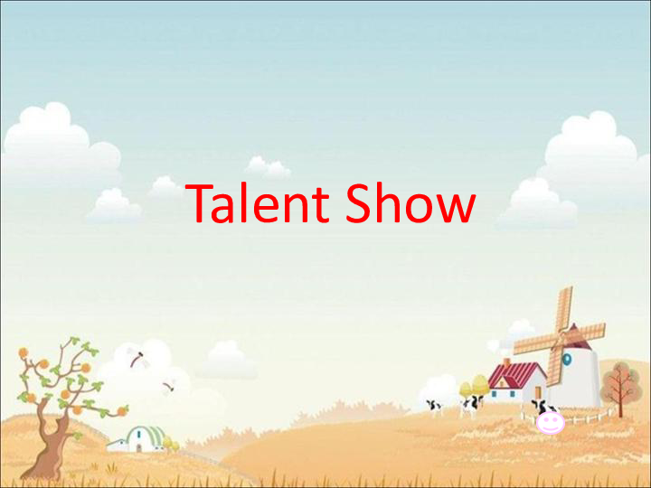 Unit 8 Talent Show 课件(共19张PPT)