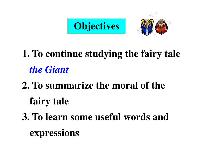 Unit 4 Stories and Poems Lesson 23 The Giant Ⅱ