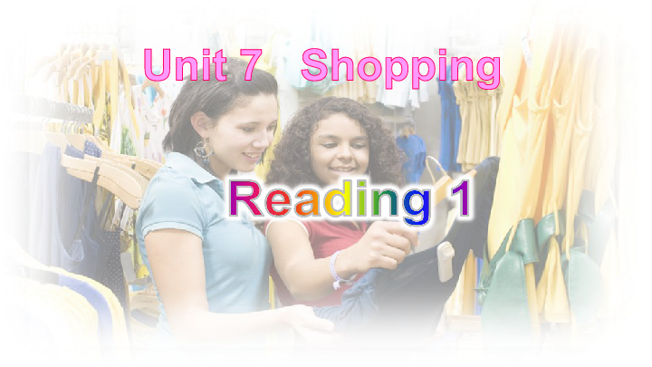 苏教（牛津译林版）初中英语七上Unit7 Shopping Reading1 课件