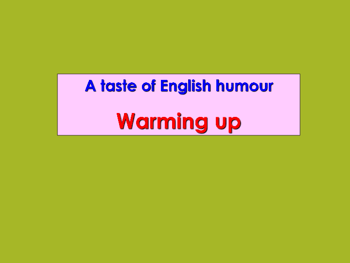 高中英语人教版 必修4 Unit 3　A taste of English humour  warming up课件（24张）