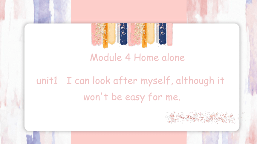 module-4-unit-1-i-can-look-after-myself-although-it-won-t-be-easy-f