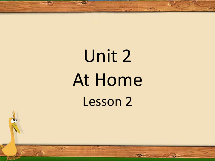 Unit 2 At Home Lesson 2  课件 (共20张PPT)