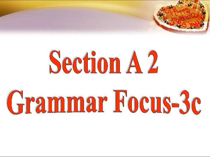 Unit 8 When is your birthday? Section A Grammar Focus --3c 课件32张PPT