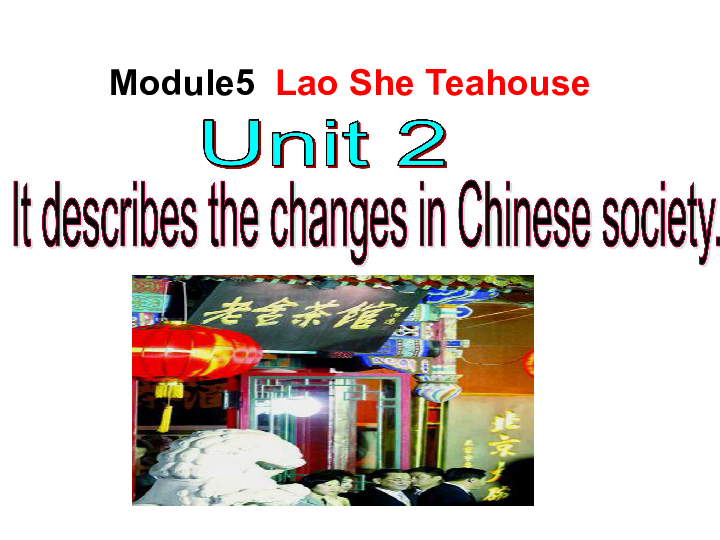 Module 5  Unit 2 It describes the changes in Chinese society课件(共21张PPT)