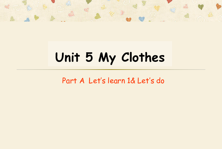 Unit 5 My clothes PA 课件（22张PPT）