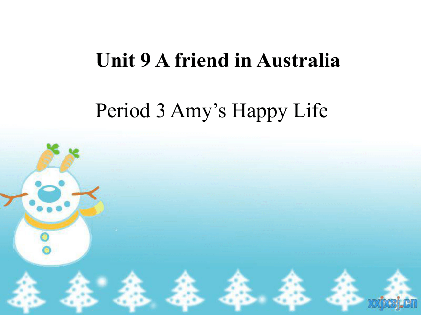 Unit 9 A friend of Australia 第三课时课件+素材