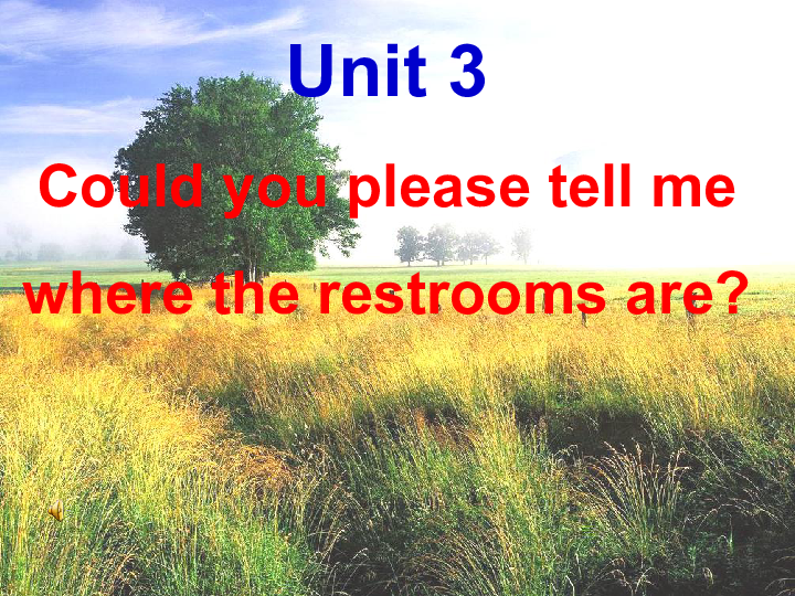 Unit 3 Could you please tell me where the restrooms are? Section A（1a-2d）课件42张PPT