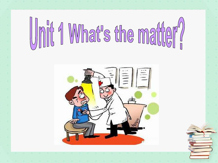 Unit 1 What’s the matter? Section B 2 3a-Self check 课件（26张PPT）