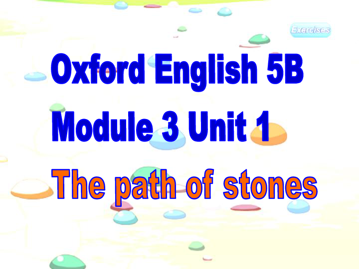 Module 3 Unit 1 Signs（The path of stones）课件（40张PPT，无音频）