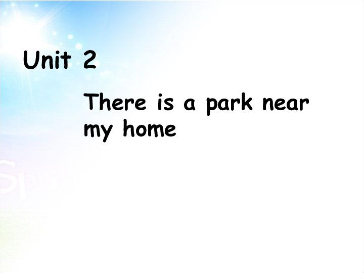 Unit 2 There is a park near my home. Lesson 10 课件（28张PPT）