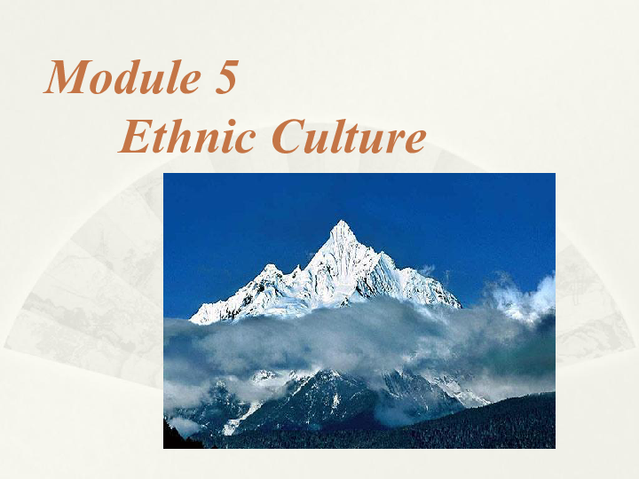 外研版高中英语选修七 Module  5 Ethnic Culture introduction课件（共34张）