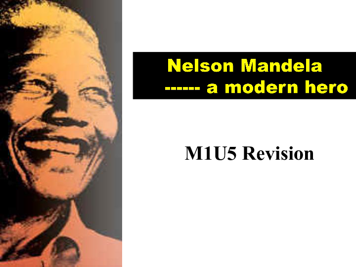 人教版高中英语必修1 Unit 5 Nelson Mandela—a modern hero Revision单元复习课件（共19张PPT）