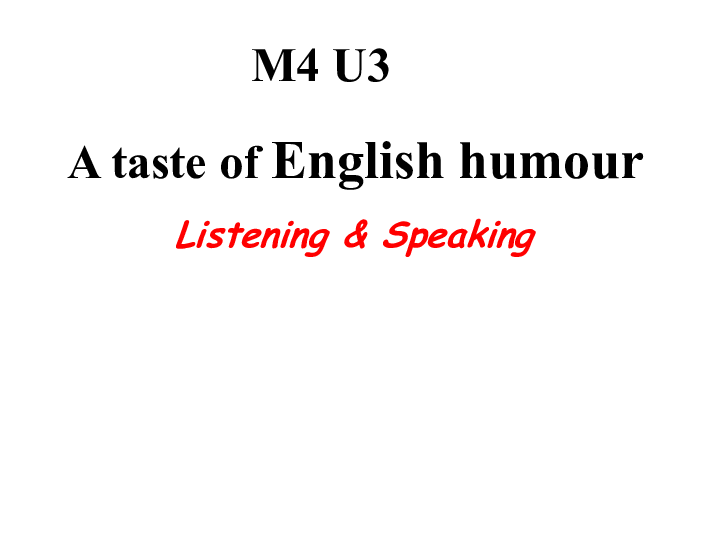人教版高中英语必修4Unit3　A taste of English humour  Listening  Speaking课件  （共17张PPT）