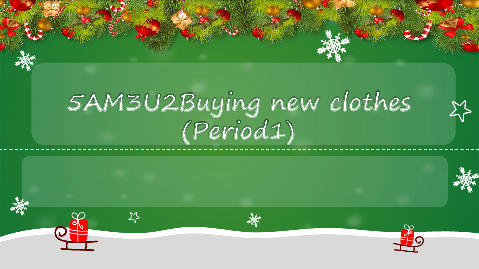 Module 3 Unit 2 Buying new clothes Period 1 课件（42张PPT）