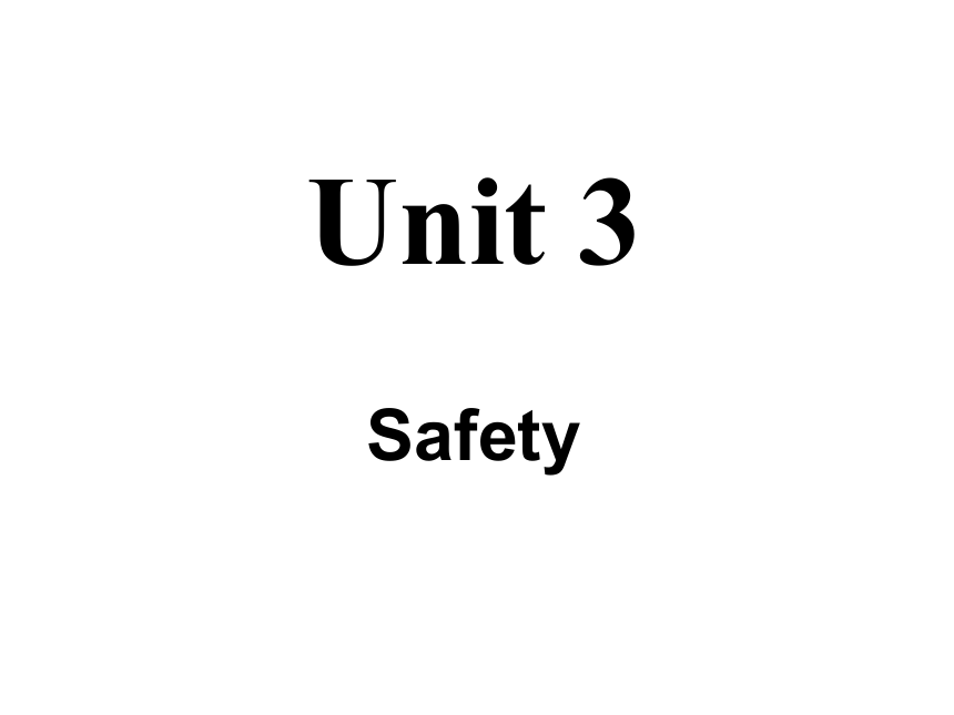 Unit 3 Safety.Lesson 13 Be Careful,Danny!课件