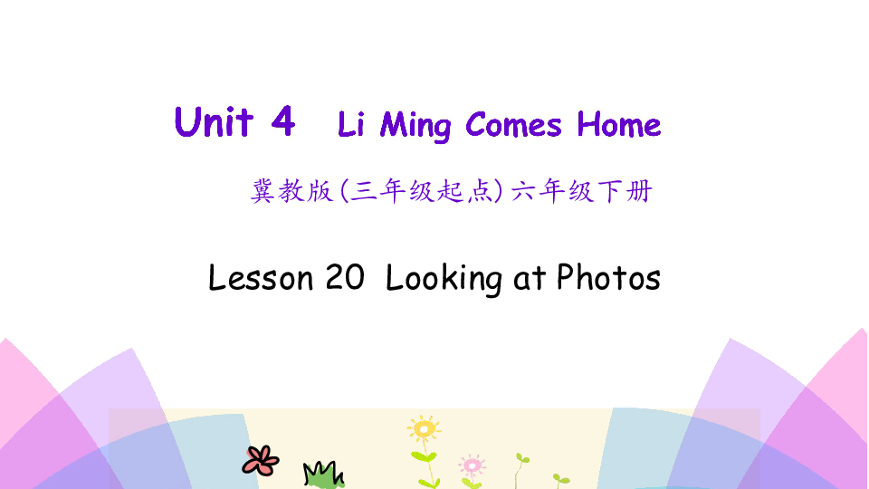 Lesson 20 Looking at photos 课件(23张PPT)无音视频
