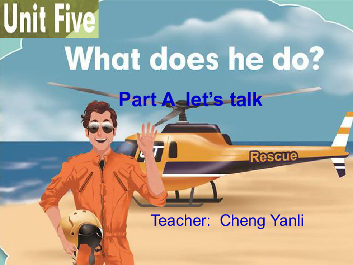 Unit 5 What does he do?  A  let’s talk 课件 (共25张PPT)