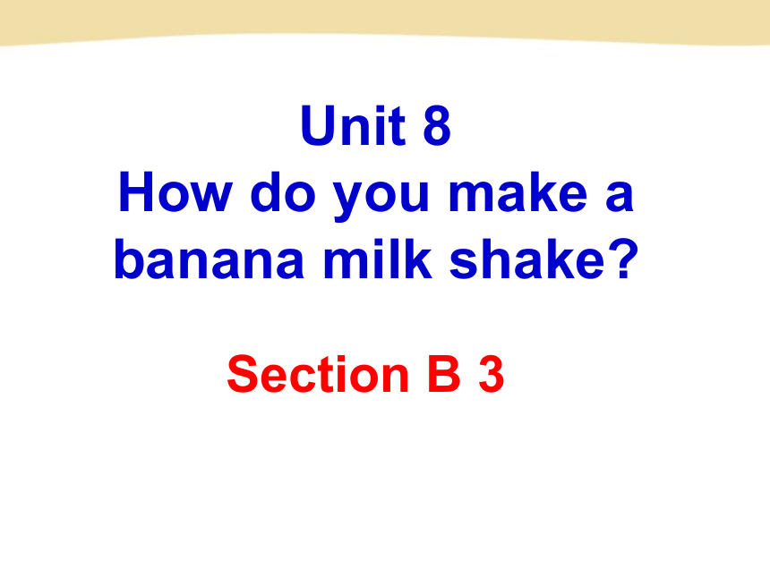 unit-8-how-do-you-make-a-banana-milk-shake-21