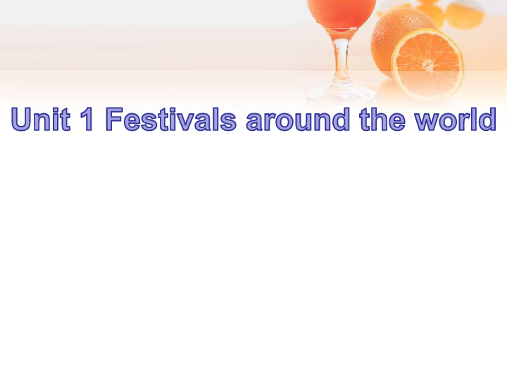 人教版高中英语必修三Unit 1 Festivals around the world warming up课件(共40张PPT)