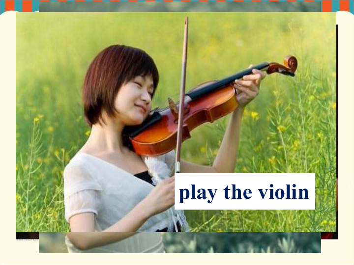 Unit 1 It's time to play the violin 课件   课件 （4个课时 38张PPT）