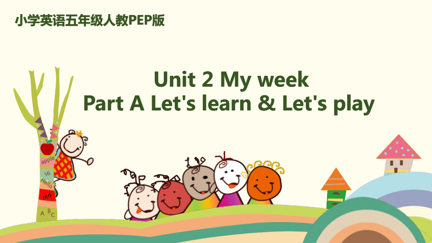 Unit 2 My week PA Let’s learn 课件