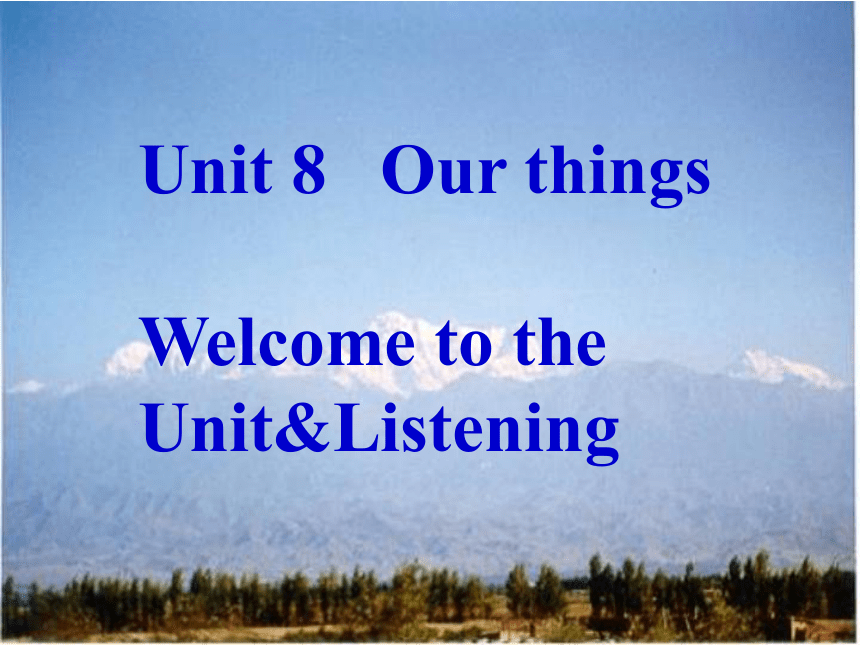 牛津译林 stater Unit 8   Our things   ( welcome and listen)