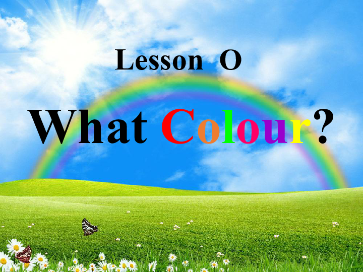 Lesson O What Colour？ 课件（18张PPT）