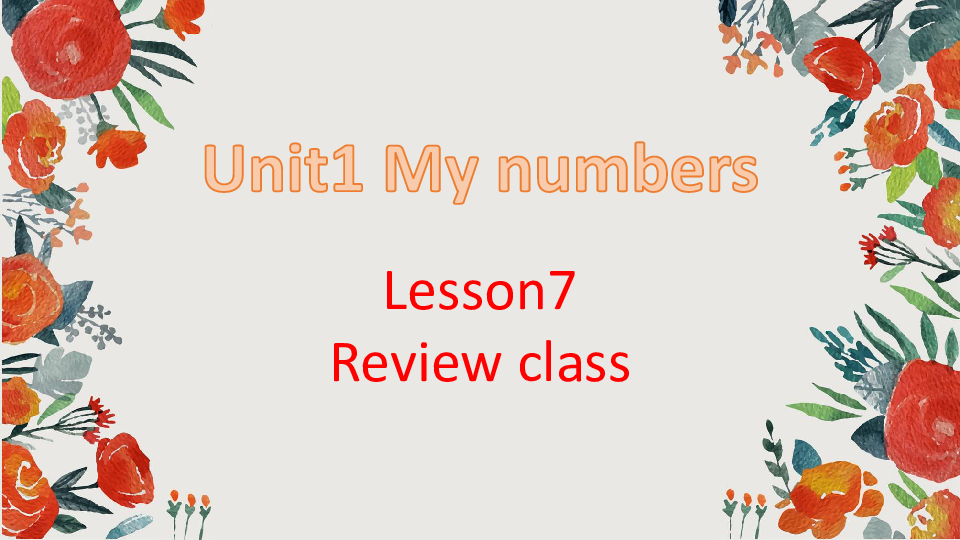 Unit 1 My numbers. Lesson 7 课件（18张PPT）