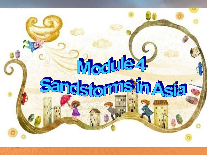 外研版英语必修三 module 4 Sandstorms in Asia  Listening and Vocabulary课件（共31张PPT）