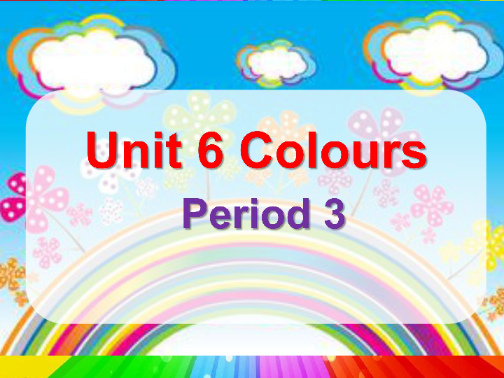 Unit 6 Colours Letter & Ticking (共24张PPT)