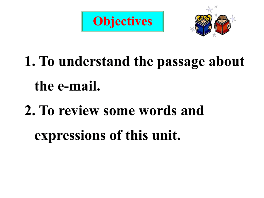 Unit 4 The Internet Connects Us Lesson 24 An E-mail to Grandpa教学课件