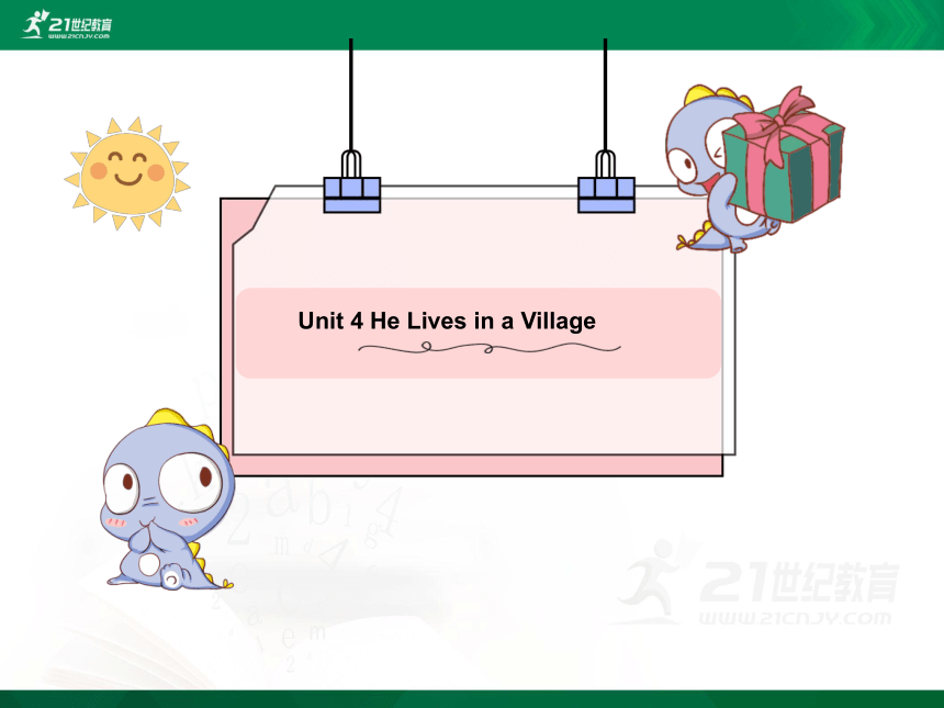 Unit 4 He Lives in a Village 课件（58张PPT）