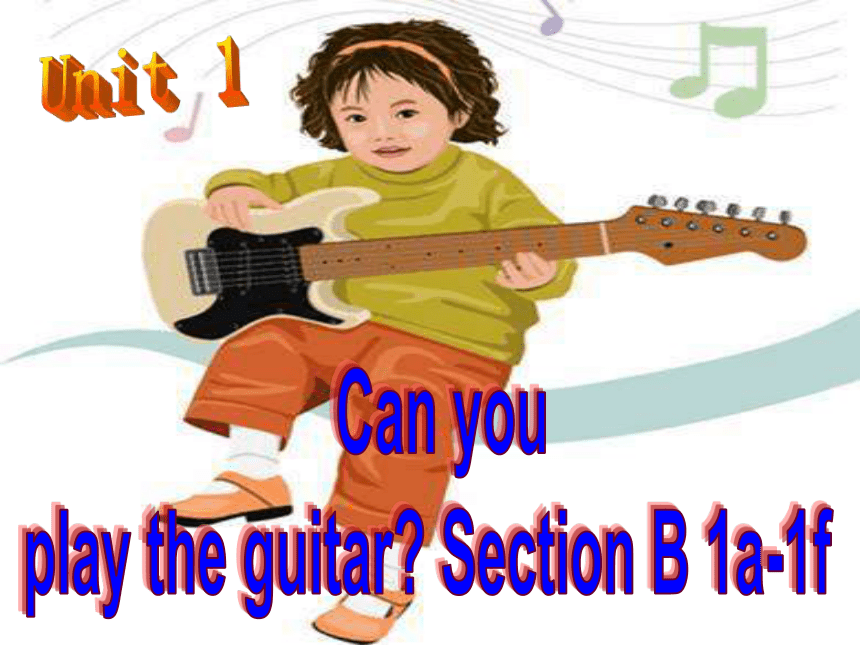 人教版英语七年级下册Unit1 can you play the guitar Section B 1a-1e课件（共25张PPT）