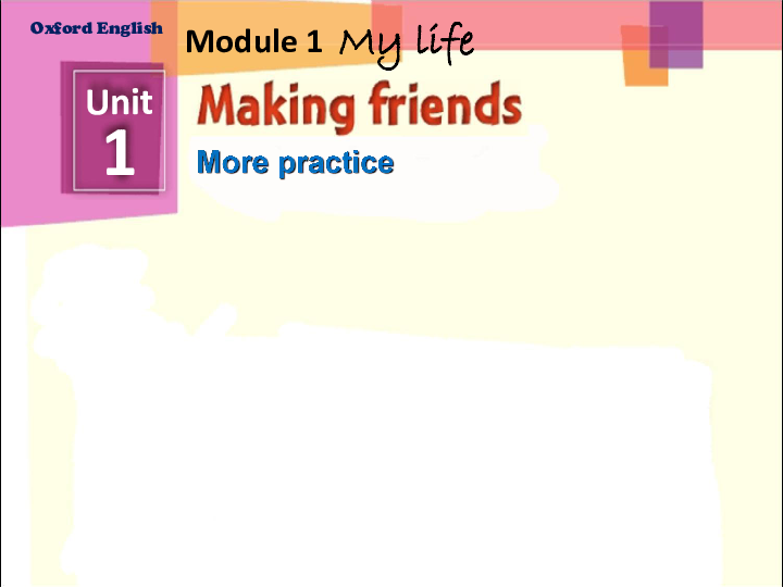 Module 1 My life Unit 1 making friends More practice 课件11张PPT