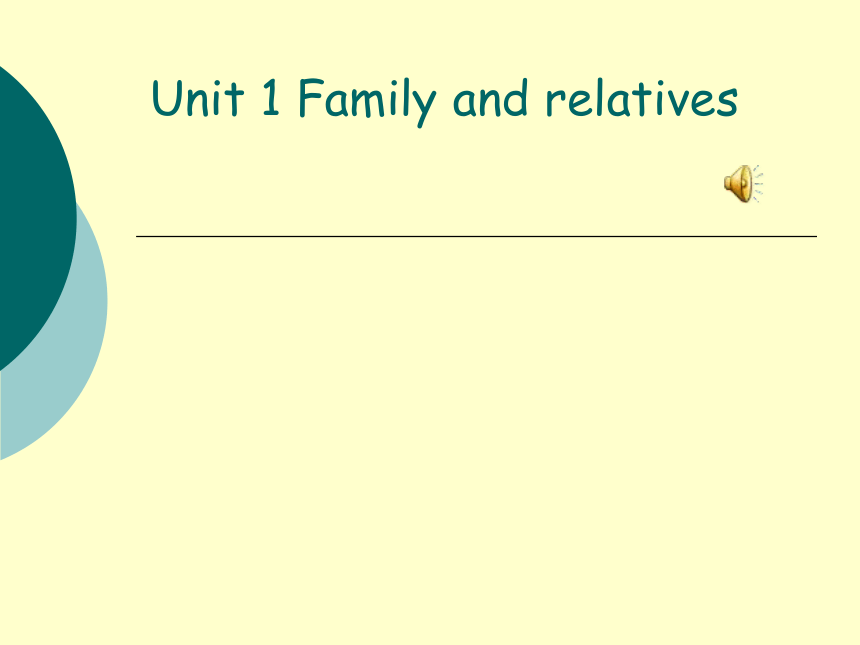 Unit 1 Family and relatives 课件+素材