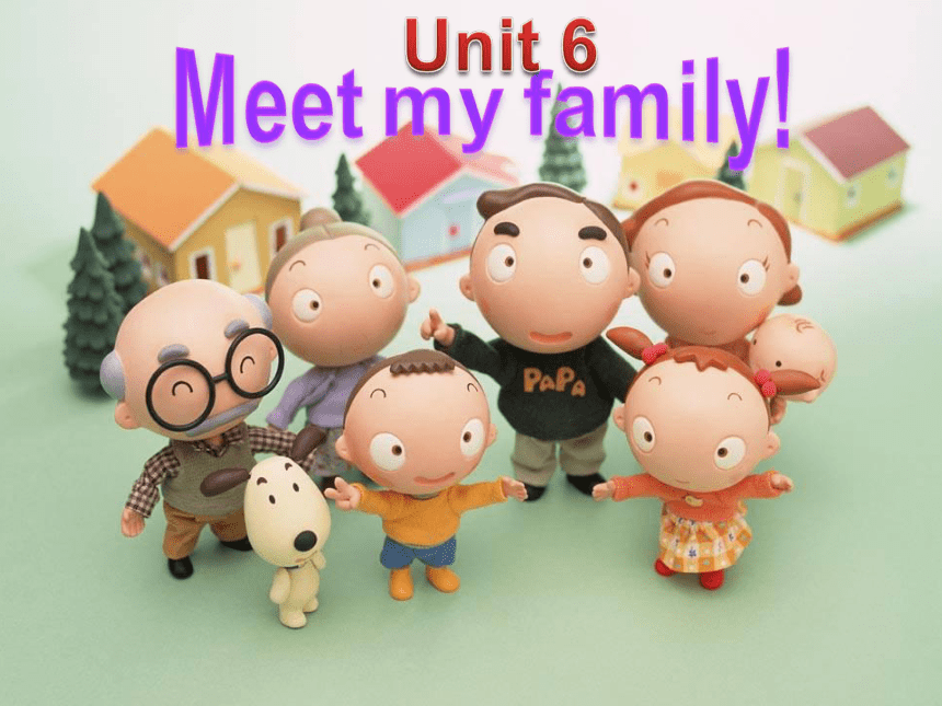 Unit 6 Meet My Family! Let's Learn课件（共55张PPT）-21世纪教育网