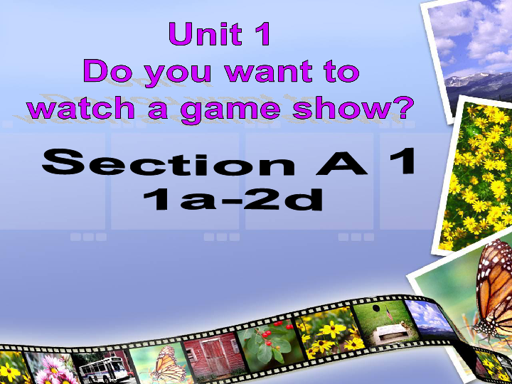 鲁教版英语七年级下Unit 1  Do you want to watch a game show? Section A 1a-2d 课件（20张PPT无素材）