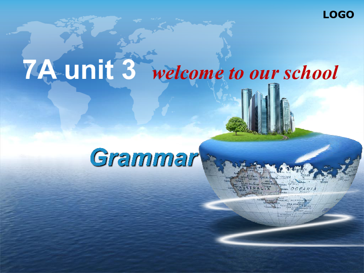牛津译林版英语七年级上Unit3 Welcome to our school grammar课件（39张PPT）