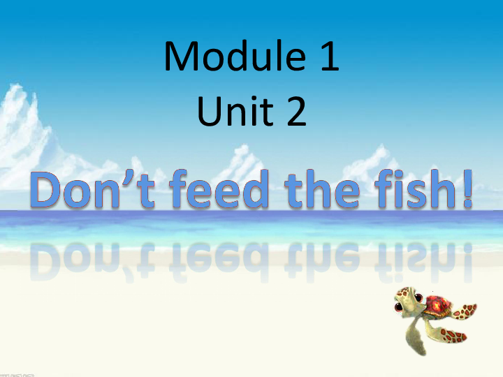 Unit 2 Don't feed the fish 课件 （30张PPT）