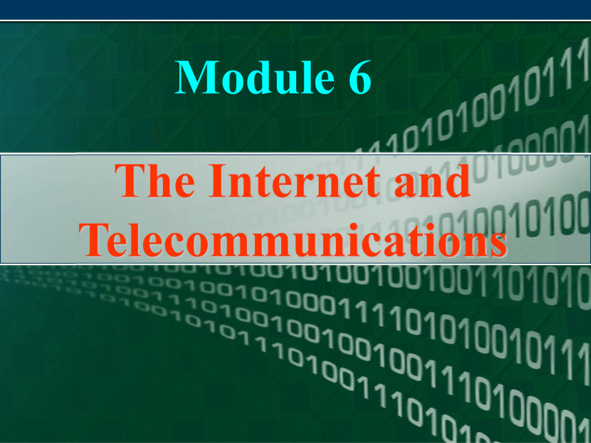 必修1Module 6 The Internet and Telecommunications reading课件